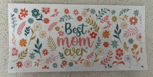 Best Mom Ever - Floral