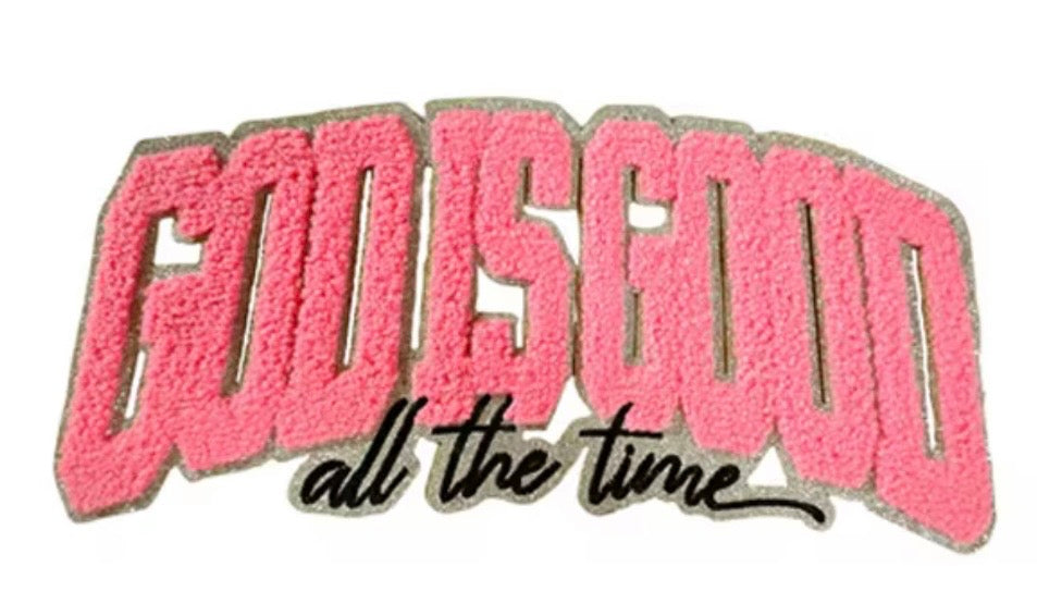 God Is Good, All The Time
