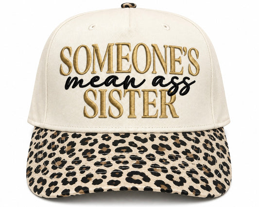 Someone’s Mean Sister Embroidered Snapback Hat