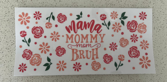 Mama, Mommy, Mom, Bruh