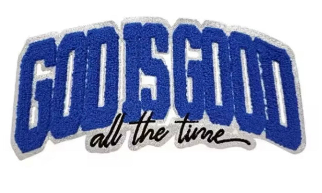 God Is Good, All The Time